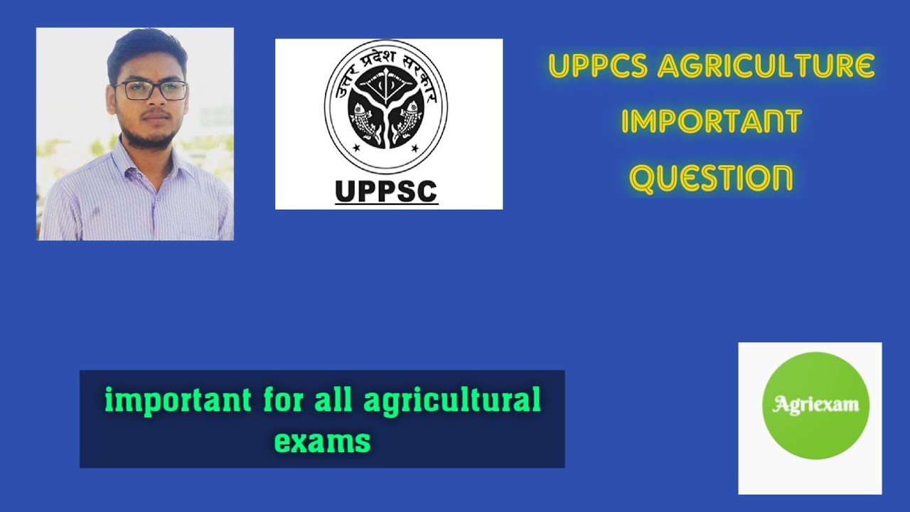 UPPCS agriculture previous year questions part 1 Important to all ...