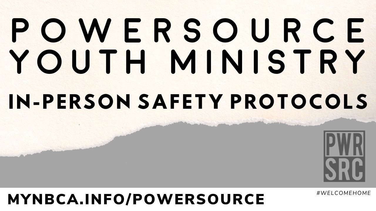 Powersource Youth Ministry IN-PERSON GATHERING PROTOCOLS