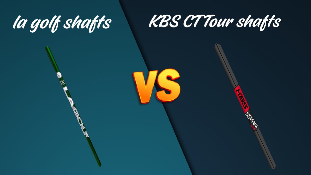 Обзор и сравнение валов для гольфа La и KBS CT Tour