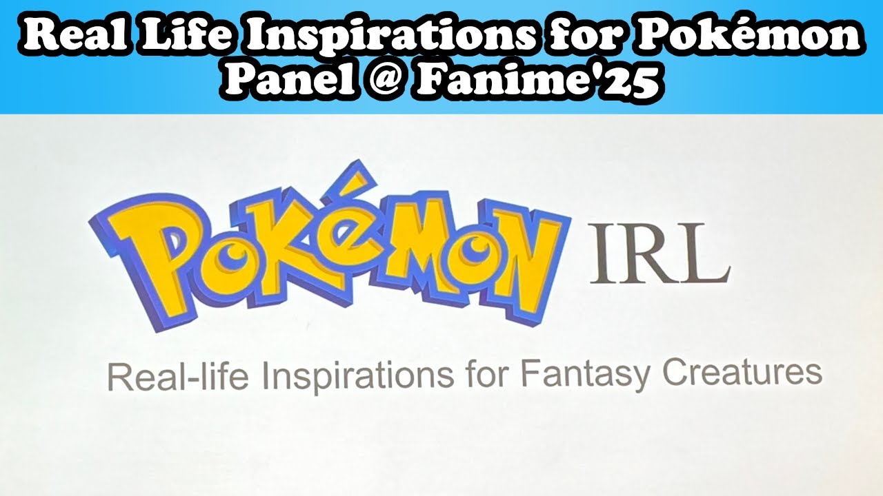 Real Life Inspirations for Pokémon panel, Fanime'25