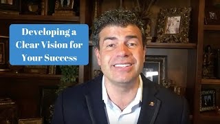 Developing a Clear Vision for Your Success  - Dr. Fab Mancini