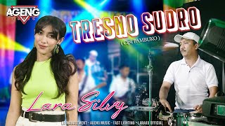 TRESNO SUDRO - Lara Silvy ft Ageng Music (LARAKU )