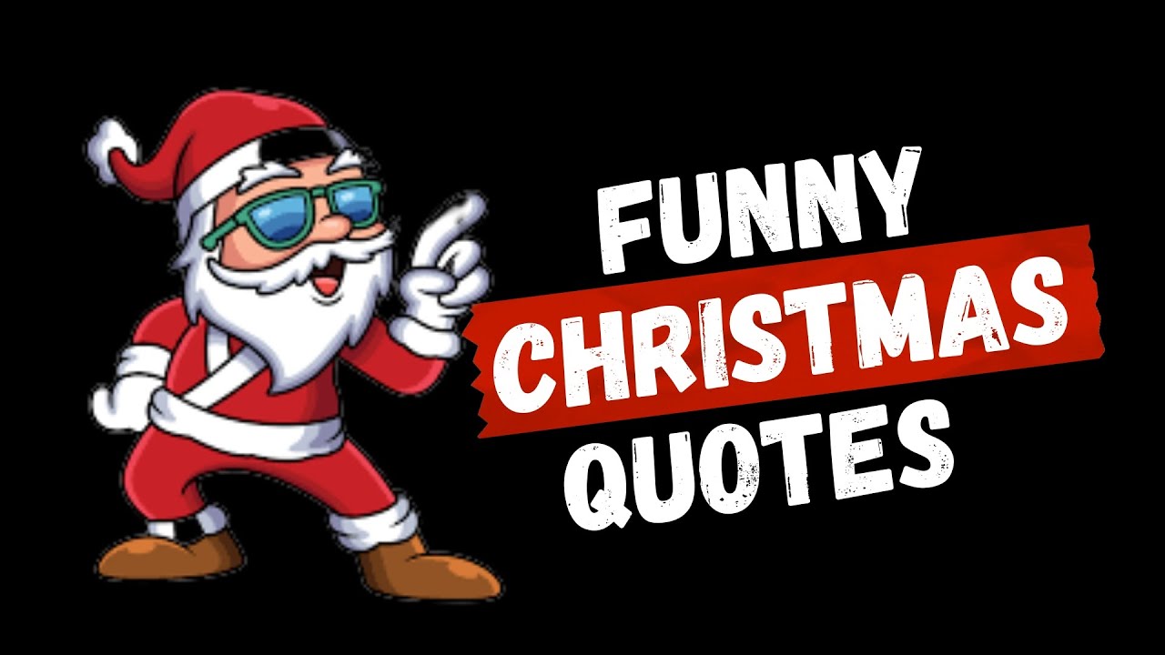 25 Funny Christmas Quotes ....