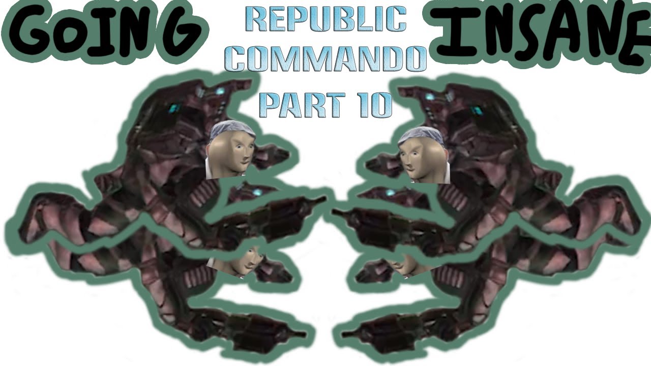 Star Wars: Republic Commando | This Games Is Turning Me Crazy | Part 10