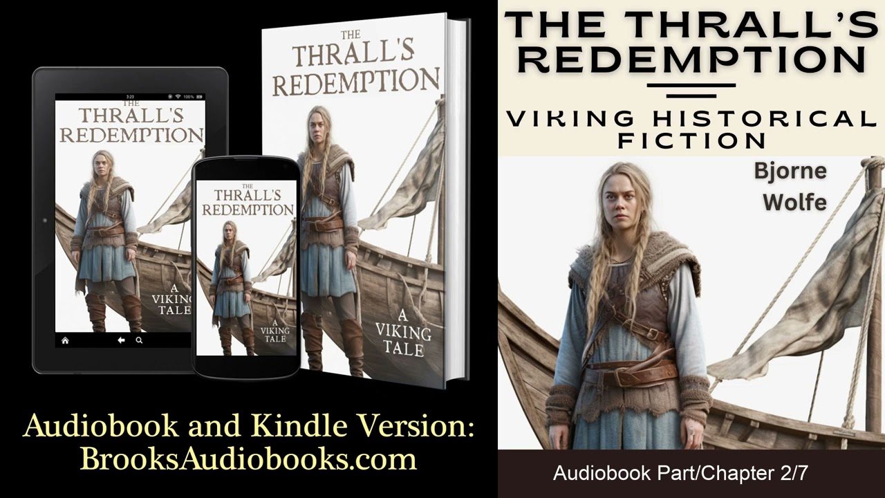 Chapter/Part 2/7 Viking Historical Fiction Audiobook "The Thrall's Redemption"