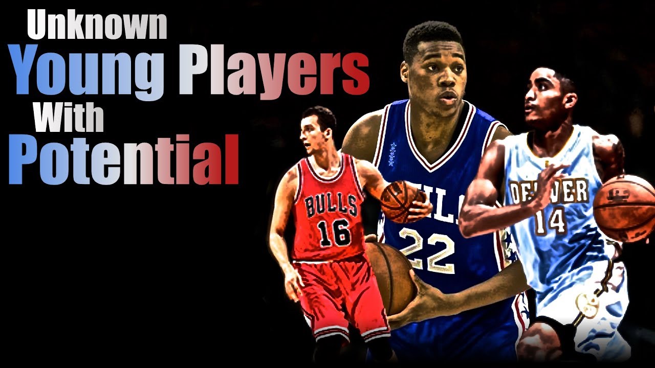 Unknown Young NBA Players With Potential! YouTube
