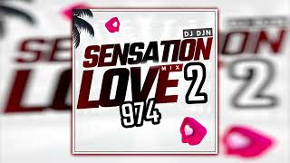 974 Sensation Love Mix 2 | DJ DJN