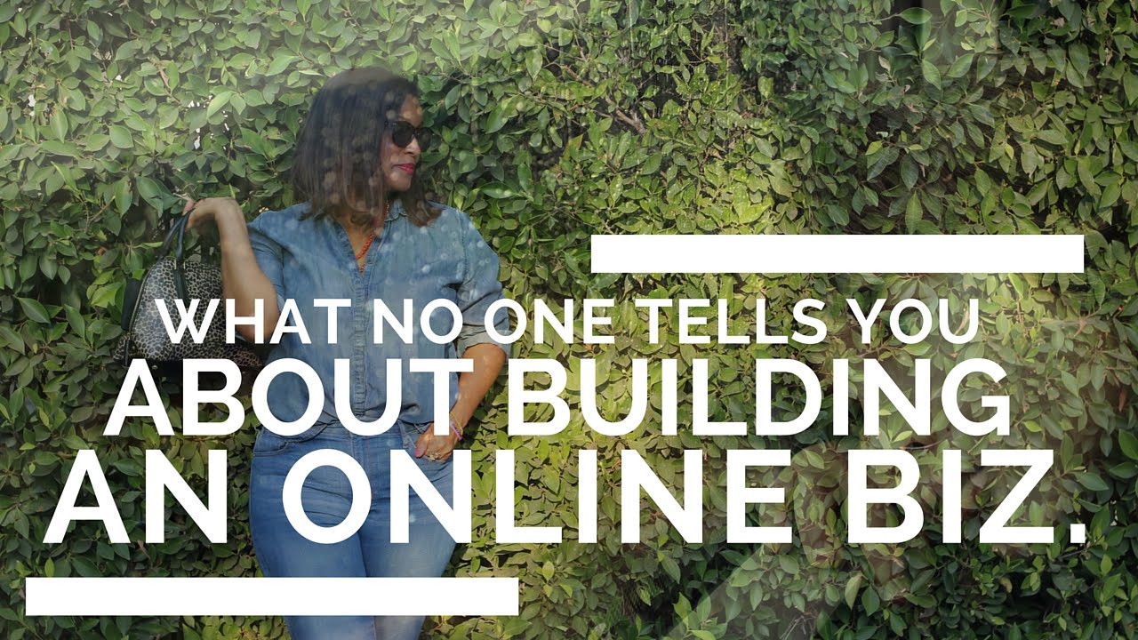 What No One Tells You About Building An Online Biz - YouTube
