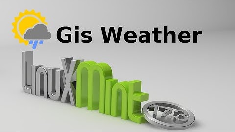 How to install & use Gis Weather 0.8.0 widget in Linux Mint / Ubuntu