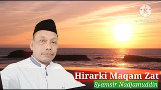DARAS MAKRIFAT 10 || HIRARKI MAQAM ZAT || SYAMSIR N