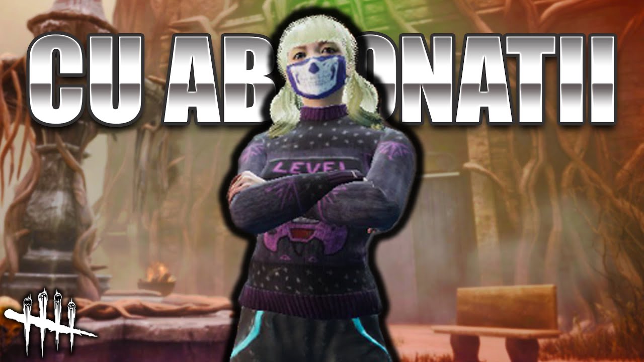 DBD CU ABONATII in 2025 - Dead by Daylight Romania 