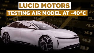 Lucid Motors testing their Air model at -40°C