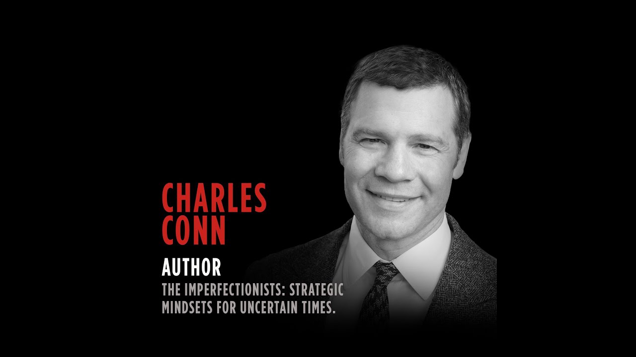 Elevating Imperfection in Business Leadership: Charles Conn, Author