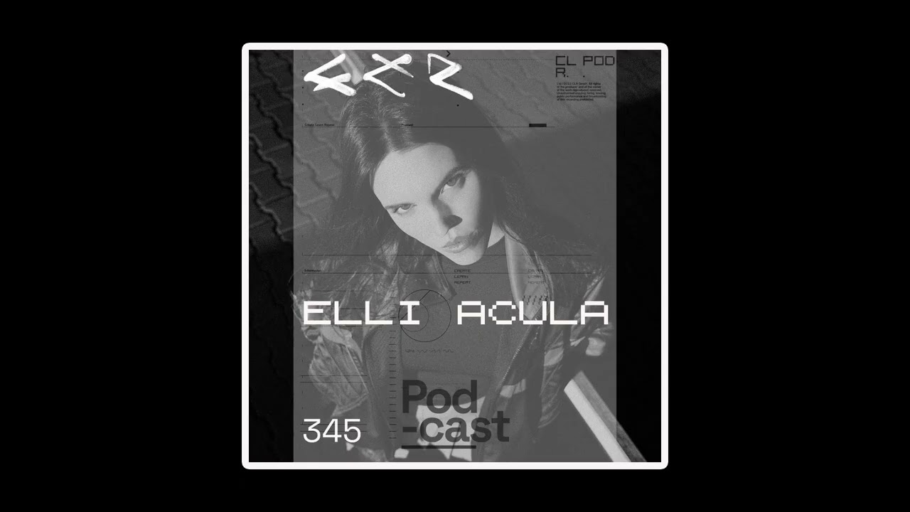 CLR Podcast 345 | Elli Acula