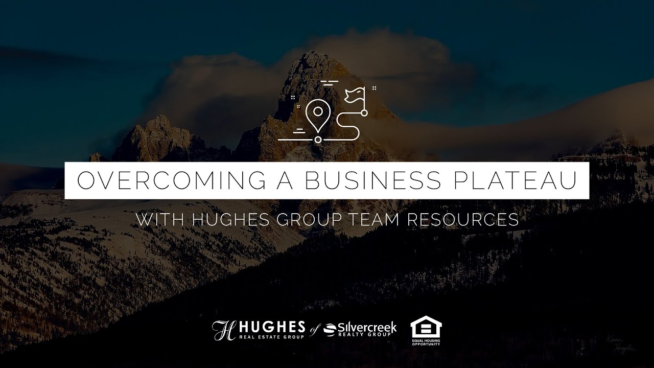 Overcoming a Business Plateau with Hughes Real Estate Group