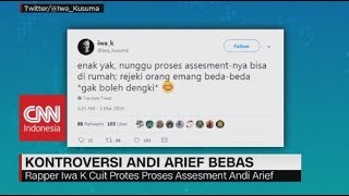 Andi Arief Pulang, Iwa K Protes