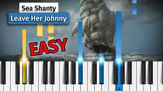 Leave Her Johnny (Sea Shanty) - EASY Piano Tutorial
