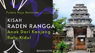 Kisah Raden Rangga Putera Raja Mataram | Anak Dari Panembahan Senopati Dan Kanjeng Ratu Kidul
