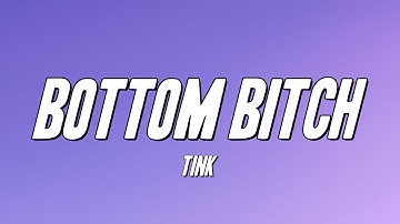Tink - Bottom Bitch (Lyrics)