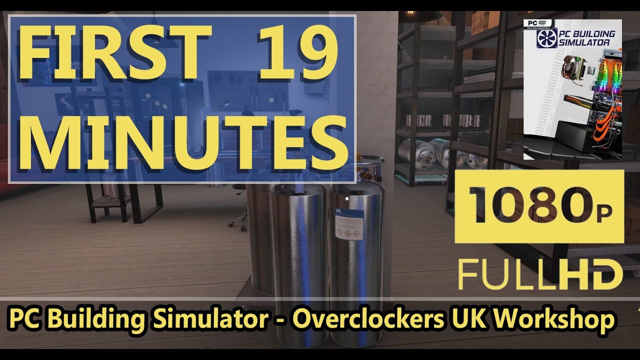FIRST LOOK | PC Building Simulator - Overclockers UK Workshop | HD GAMEPLAY