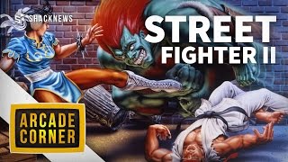 Shack's Arcade Corner: Street Fighter II