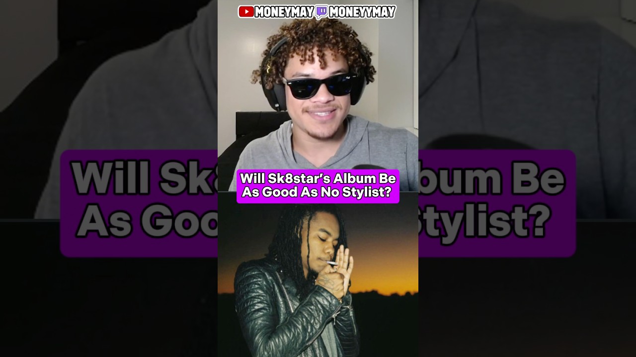 Can Sk8star’s Album Be As Good As No Stylist⁉️ 