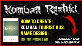 കൊമ്പന്റെ Font കിട്ടി..!!🔥😲 || Komban font Name designing || Download font || Pixellab Tutorial | TG screenshot 4