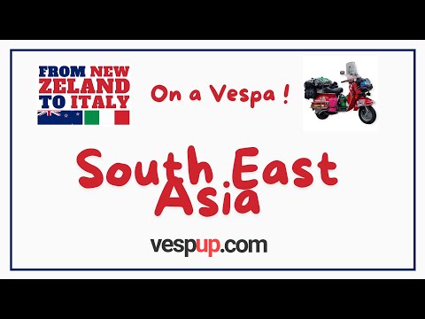 Southeast Asia on a Vespa in 8 minutes - Vespup - Gianluca Pellegrinelli - Felicemente Folle