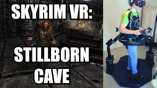 Skyrim VR (11) Stillborn Cave
