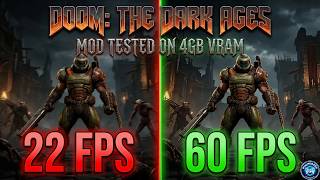DOOM The Dark Ages 4GB VRAM Mod Test | 22 FPS vs 60 FPS Performance