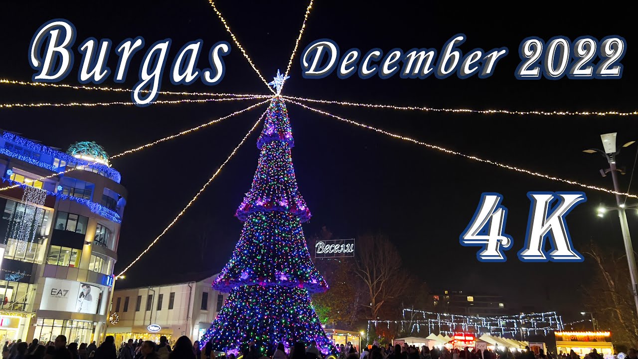 Burgas, Bulgaria 🇧🇬 Walking 4K 60fps Christmas Market 2022 December 