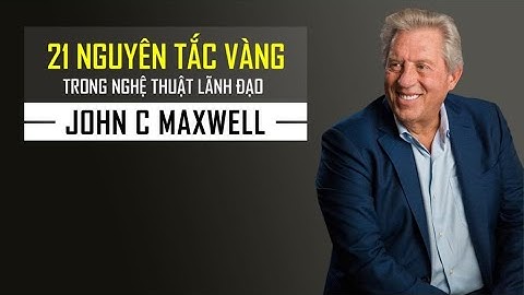 Phần 1: Qui tắc số 5 để đạt được mọi điều ước John C. Maxwell