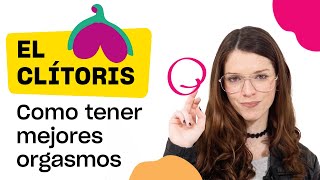 Clítoris - Cómo Tener Mejores Os?