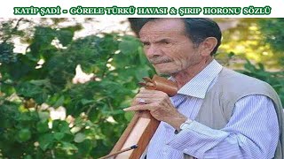 Katip Şadi - Görele Türkü Havası Şırıp Horonu Sözlü