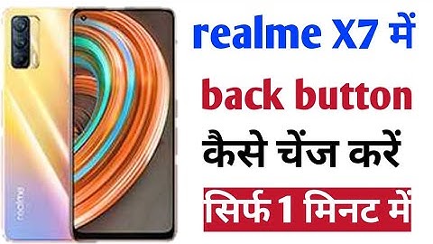 How to Change Navigation Buttons in Realme X7 Max, Realme X7 Max Button setting, Realme X7 Max