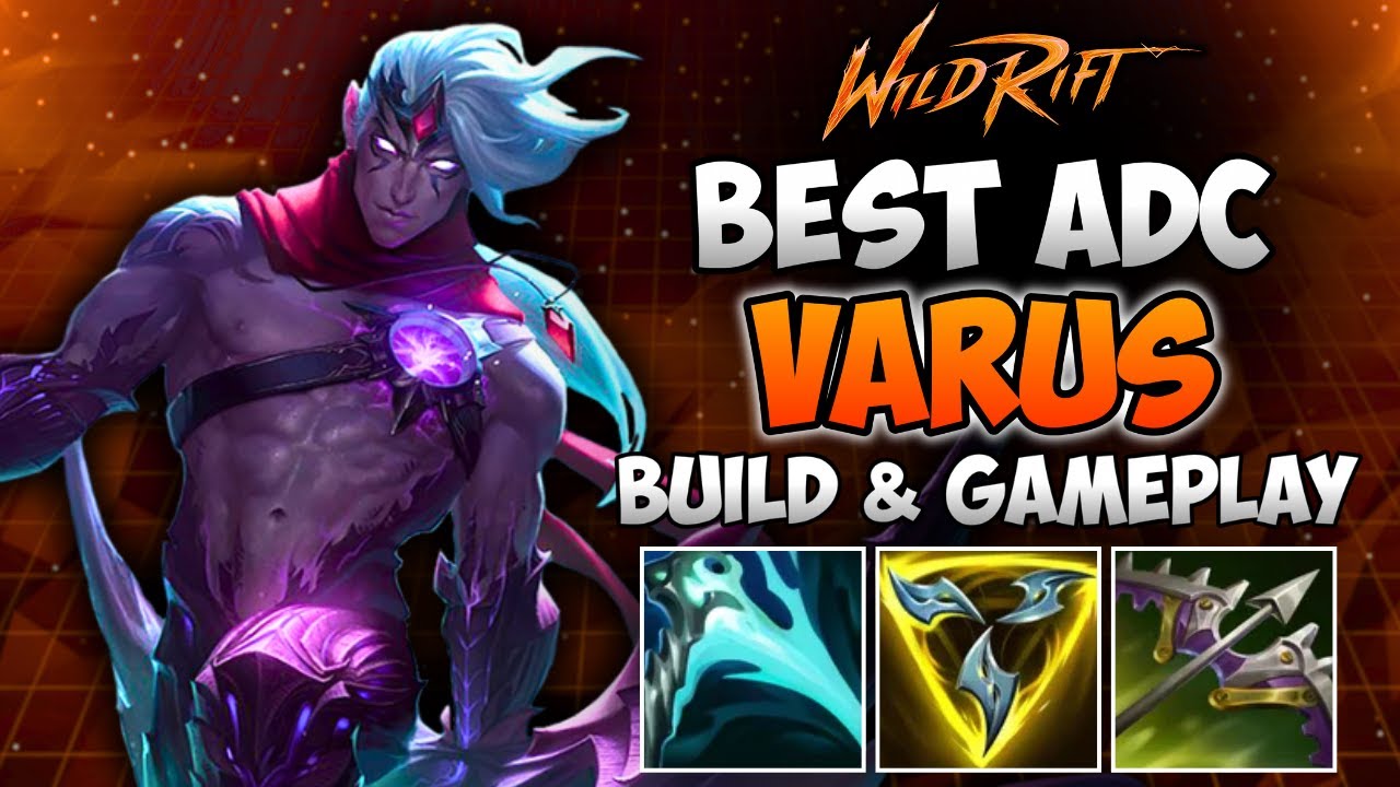 Wild Rift: BEST ADC TO CLIMB RANKED VARUS (Build & Gameplay) - YouTube