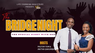 THE BRIDGE NIGHT SERVICE WITH PR Tom GAKUMBA