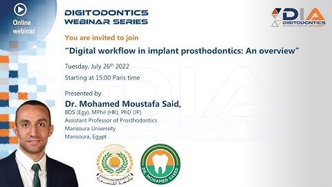 Digitodontics Webinar Series#8 Dr. Mohamed Said - Digital workflow for implant prosthodontics