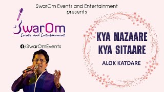 Kya Nazaare Kya Sitaare - Alok Katdare sings for SwarOm Events and Entertainment