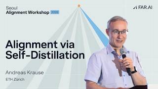 Self-Distillation: A New Way to Teach and Align AI Models | Andreas Krause (ETH Zürich)