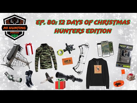 EP. 80: 12 Days Of Christmas Hunters Edition