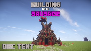 Minecraft - Building with Sausage - Orc Tent!!!
