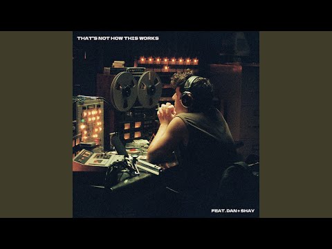 That’s Not How This Works - Charlie Puth