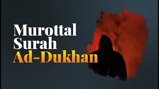Murottal Surah Ad-Dukhan - Mashudi Malik Bin Maliki
