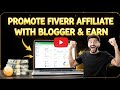 Passive Income Hack: Promote Fiverr Affiliates on Blogger with SEO (Step-by-Step)