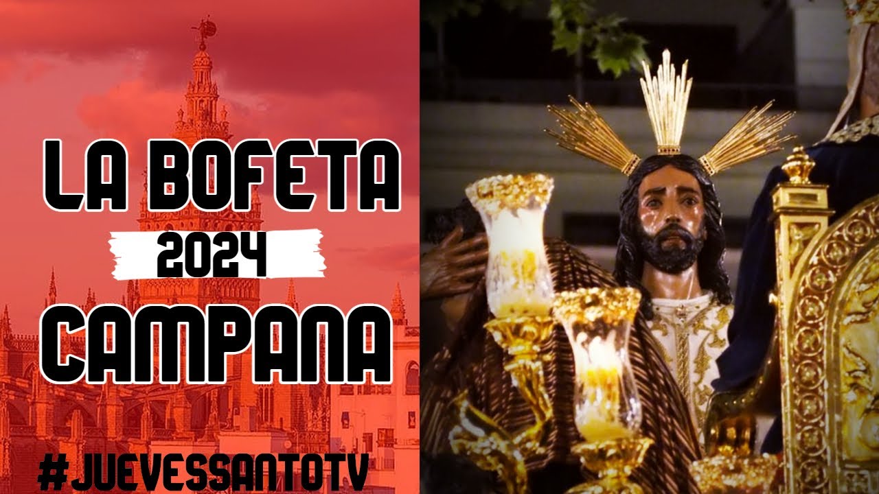 Dulce Nombre (La Bofetá) en Campana 2024 - CT Las Cigarreras - Hdad. Dulce Nombre - Martes Santo