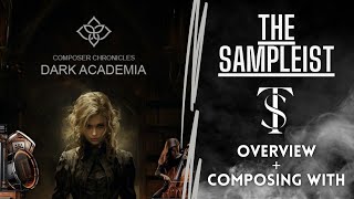 The Sampleist -  Dark Academia by Auddict - Overview - Composing With