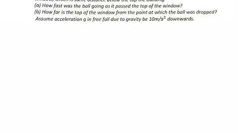 A ball is dropped from the top of a building. The ball takes 0.5 s fall past the 3m length of a wind