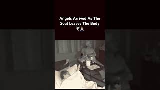 Soul Leaving The Body🙏🏼#dying #death #angel #soul #angelscoming #shorts #loss #goinghome #after