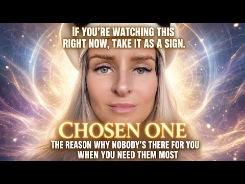 CHOSEN ONE…THE REASON WHY NOBODY‘S THERE FOR YOU WHEN YOU NEED THEM MOST🥺